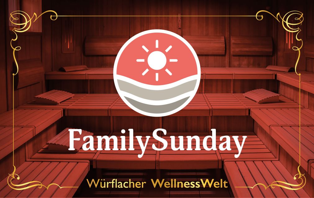 Interior view of a sauna with wooden seats and a logo with sun and waves. Text: Family Sunday, Würflacher WellnessWelt.